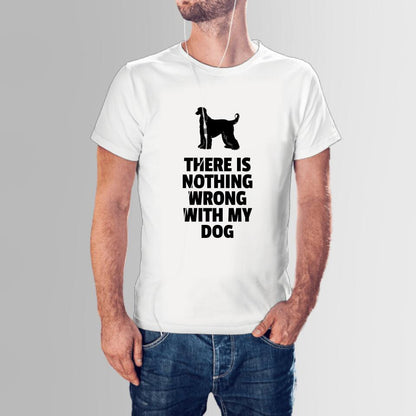 Unisex Bio T-Shirt - There Is Nothing Wrong With My Dog - Personalisierbar