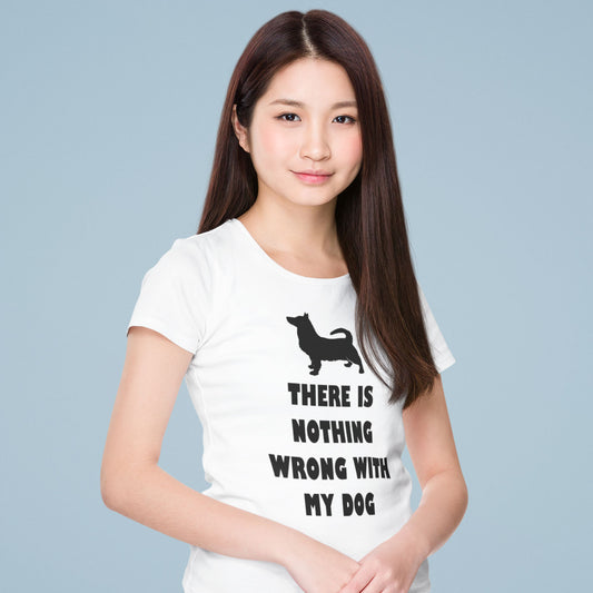 Women's Fitted Organic T-Shirt - There Is Something Wrong With My Dog - Customizable